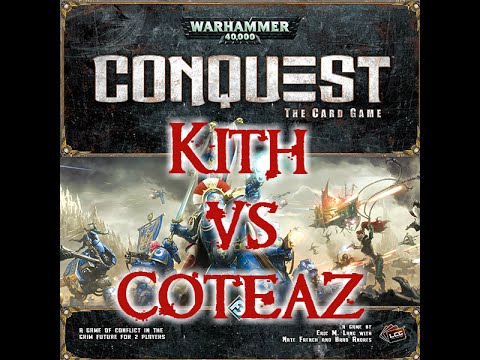 Warhammer 40K: Conquest the Card Game (Kith vs. Coteaz)
