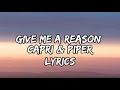 Give Me A Reason Capri Ft Piper Rockelle Lyrics