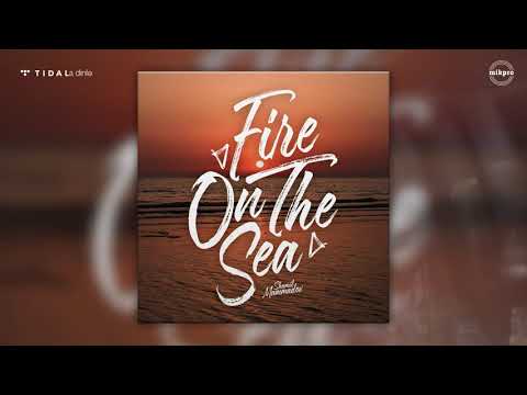 Shamil Mammadov - Fire On The Sea