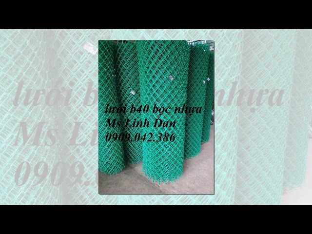 Lưới b40 bọc nhựa, lưới b40 mạ kẽm, lưới b43, b20, b10