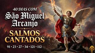 Oração de Hoje a São Miguel Arcanjo🙏 40 Dias com Salmos Cantados - Quaresma de São Miguel