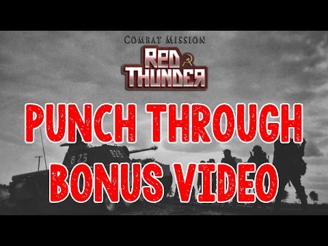 Combat Mission Red Thunder AAR: Punch Through Bonus Video