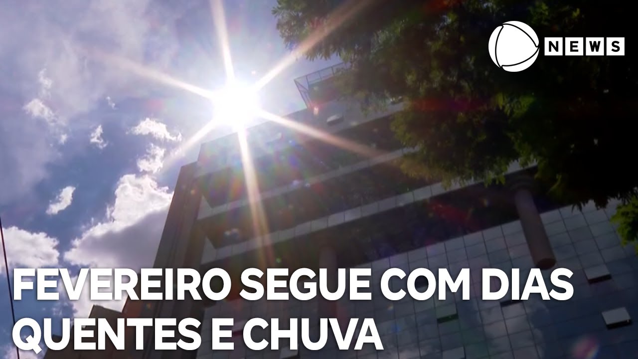 Fevereiro segue com dias quentes e pancadas de chuva; veja a previsão para o final do mês