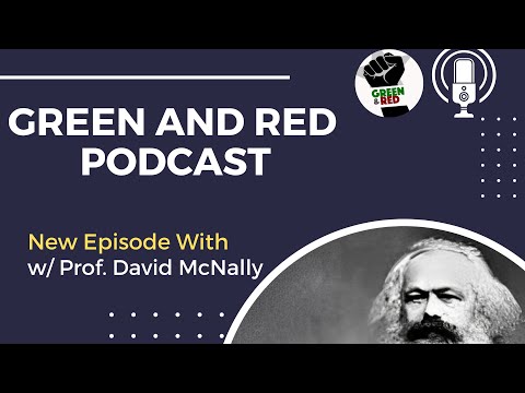 The Importance of Karl Marx w/ Prof. David McNally