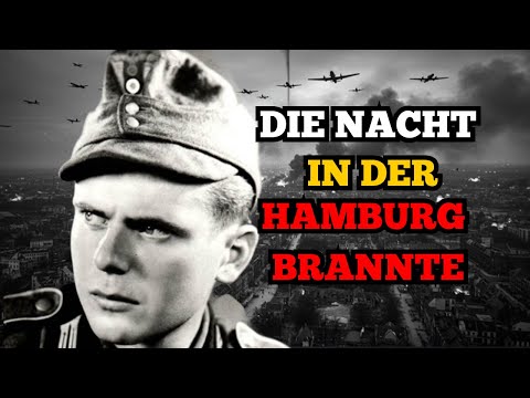 Hamburg im Inferno: Wie der Himmel zur Todesfalle wurde