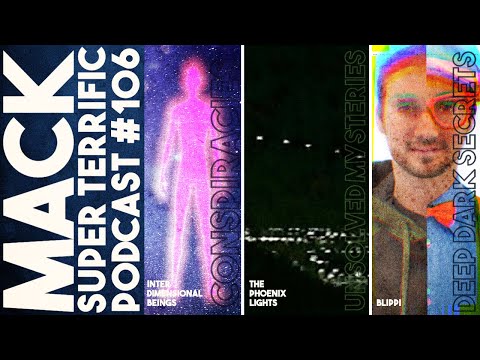 MACK Podcast #106: Conspiracies, Unsolved Mysteries & Deep Dark Secrets #9