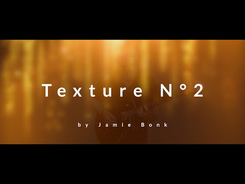 Texture N°2 – Jamie Bonk