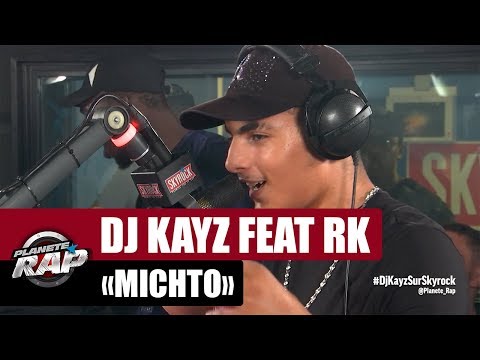 Dj Kayz "Michto" Feat. RK #PlanèteRap