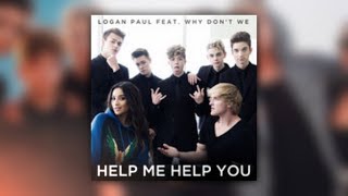 Logan Paul - Help Me Help You ft. Why Don't We (GARABATTO Remix)