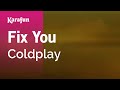 Fix You - Coldplay | Karaoke Version | KaraFun