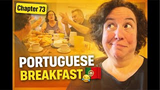 Chapter 73 | Portuguese Home Breakfast… Loud, Loving & Bossy 😂☕ by