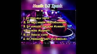 Download lagu musik DJ Ipank terhits mp3