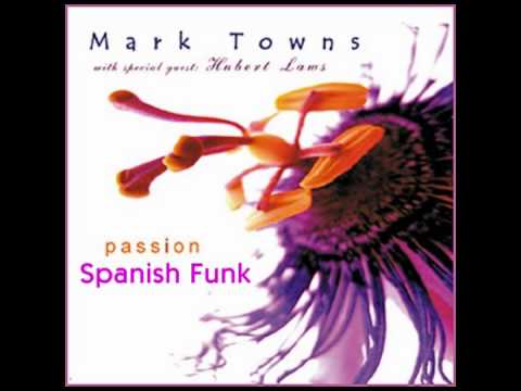 Mark Towns Latin Jazz Band - Spanish Funk (official album version)