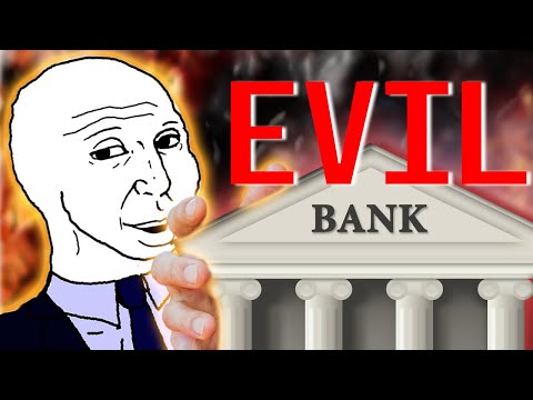 The Banking Industry is Evil