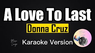 A Love To Last - Donna Cruz (Karaoke Version)