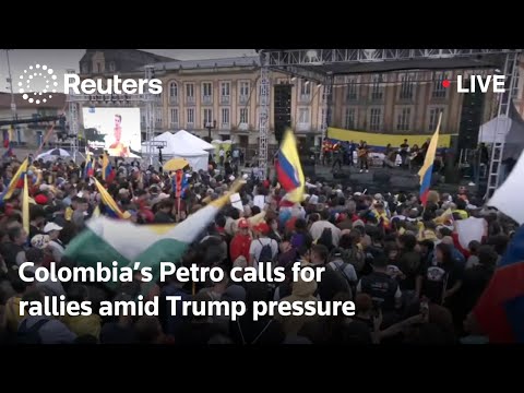 LIVE: Colombia's Gustavo Petro calls for rallies amid Trump pressure