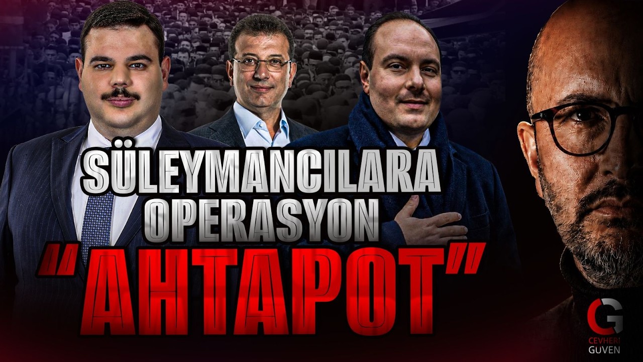 SÜLEYMANCILARA OPERASYON AHTAPOT