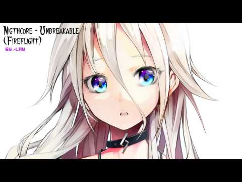Nightcore - Unbreakable [Fireflight]