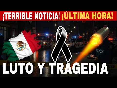 💔 México está de luto por la ...Ver más