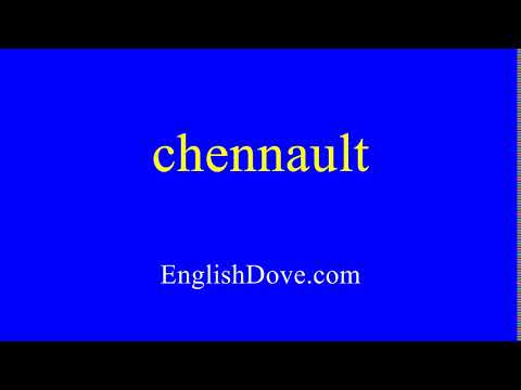 How to pronounce chennault in American English.