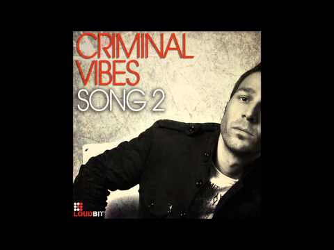 Criminal Vibes - Song 2 (Club Mix)