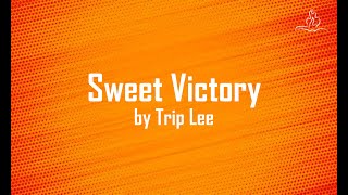 Sweet Victory - Trip Lee - With Lyrics