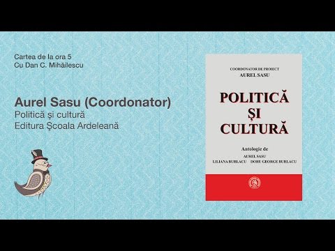 Cartea de la ora 5 - Aurel Sasu (Coordonator), Politică şi cultură