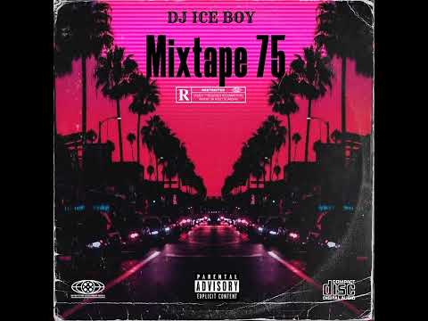 DJ ICE BOY Mixtape 75 2024