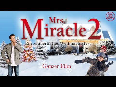 Mrs. Miracle 2: Ein zauberhaftes Weihnachtsfest | Weihnachtskomödie | Ganzer Film