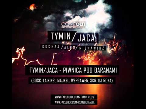Tymin / Jaca - Piwnica pod Baranami (gość. Laikike1, Majkel, Wergawer, skr. Dj. Roka) (Instrumental)