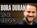 Bora Duran - Sen De Gidersen (JoyTurk Akustik ...