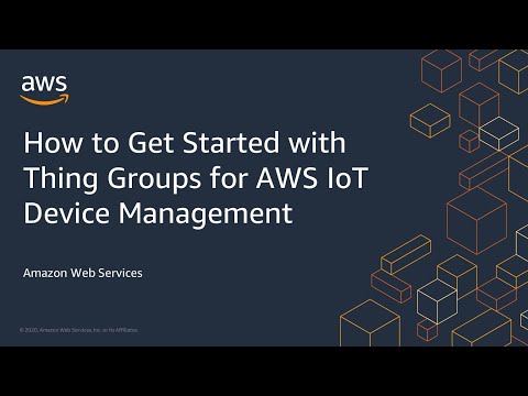 How to Get Started with Thing Groups for AWS IoT Device Management