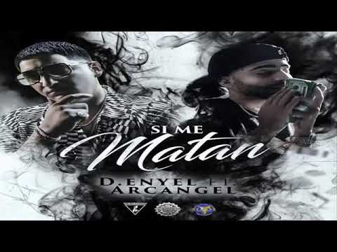 Si Me Matan - Arcangel & D-Enyel (Video Oficial)