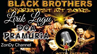 Download lagu Black Brothers Dengan Lirik 'Doa Pramuria' mp3 Download lagu Black Brothers Dengan Lirik 'Doa Pramuria' mp3
