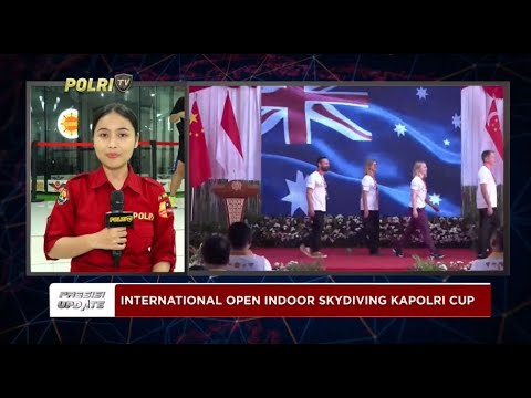 PRESISI UPDATE : LIVE - KEJUARAAN INTERNASIONAL OPEN INDOOR SKYDIVING KAPOLRI CUP 2024 17/07/2024