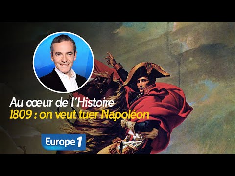 Au Cœur de L'histoire : 1809, On Veut Tuer Napoléon