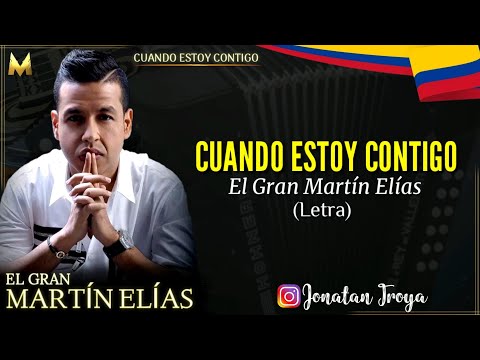 Cuando Estoy Contigo - Martin Elias (Letra)