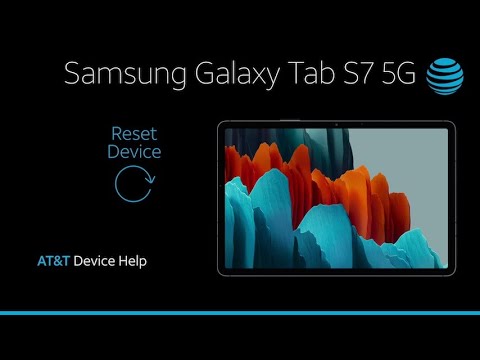 Learn How to Reset device on Your Samsung Galaxy Tab S7 5G | AT&T Wireless