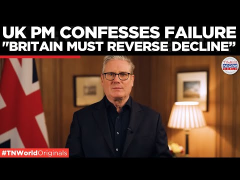 STARMER ADMITS DECLINE: Britain Broken After Years Of NATO-EU Driven Misrule | Times Now World