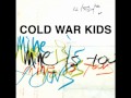 Cold War Kids - Louder Than Ever