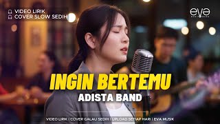 Download lagu INGIN BERTEMU - ADISTA | VIDEO LIRIK | COVER EVA MUSIK mp3