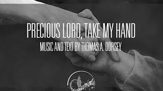 "Precious Lord, Take My Hand" with Lyrics by Thomas Dorsey - Sunday 7pm Choir