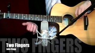 Two Fingers - Jake Bugg  ( Acoustic Guitar Tab Tutorial &amp; Cover )