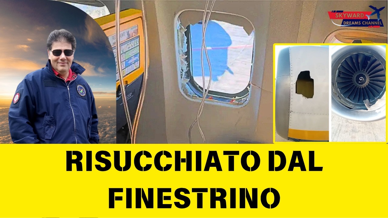 Incidente Ryanair FR1879 finestrino Salonicco - Skyward Dreams Channel - Ing. Corrado De Leo