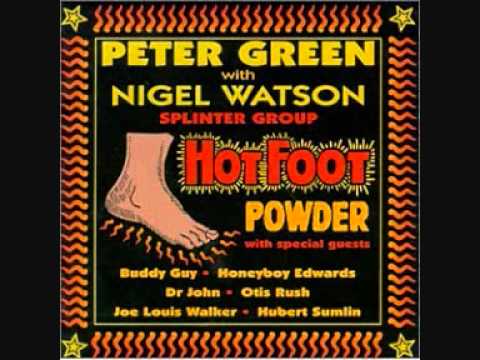 Peter Green & Nigel Watson (HOT FOOT POWDER 1/13) I'm a steady rollin' man
