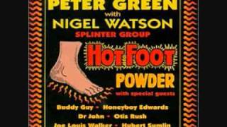 Peter Green &amp; Nigel Watson (HOT FOOT POWDER 1/13) I&#39;m a steady rollin&#39; man