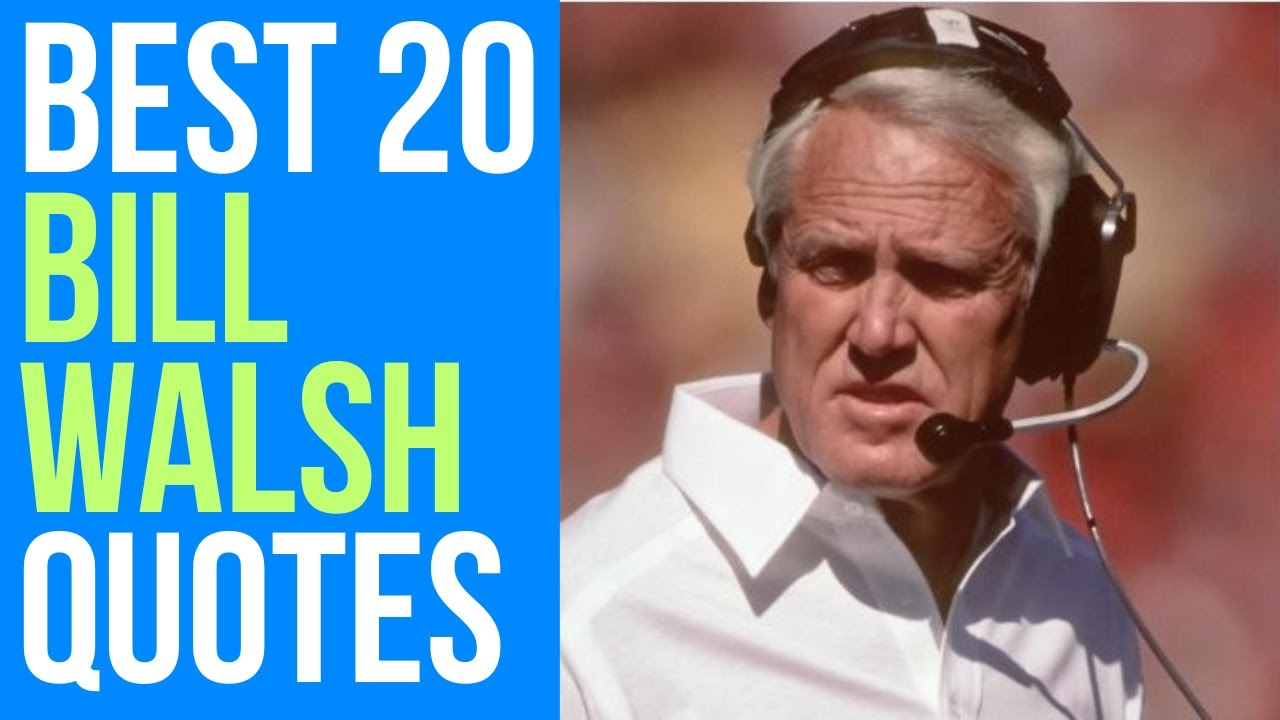 Best 20 Bill Walsh Quotes (The American Football Coach) | Daily-Quotes