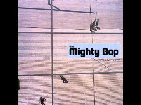 The Mighty Bop - Life