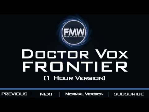 Doctor Vox - Frontier [1 Hour Version]