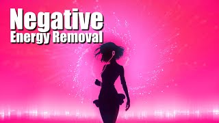 Remove Negative Energy and Restore Balance in All Areas of Life